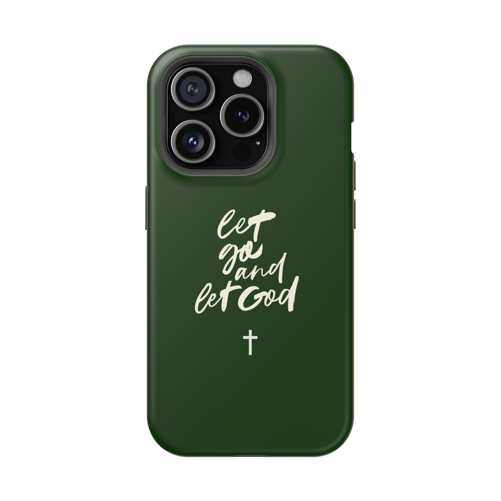 Let Go and let God Dark Green Case