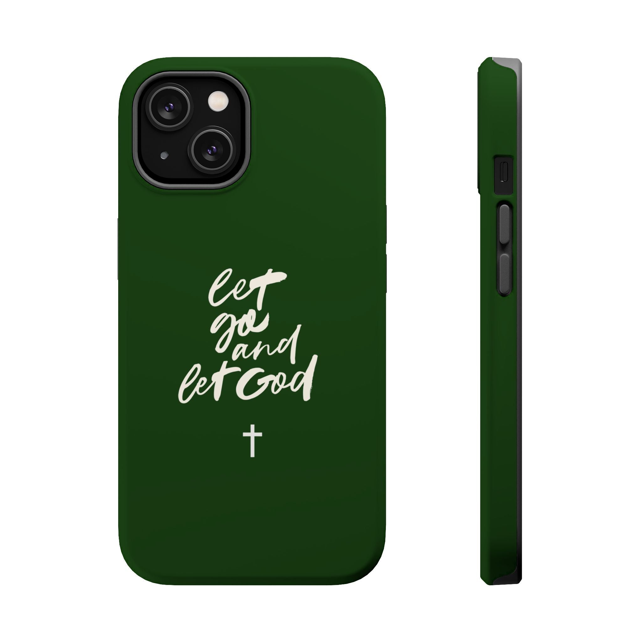 Let Go and let God Dark Green Case