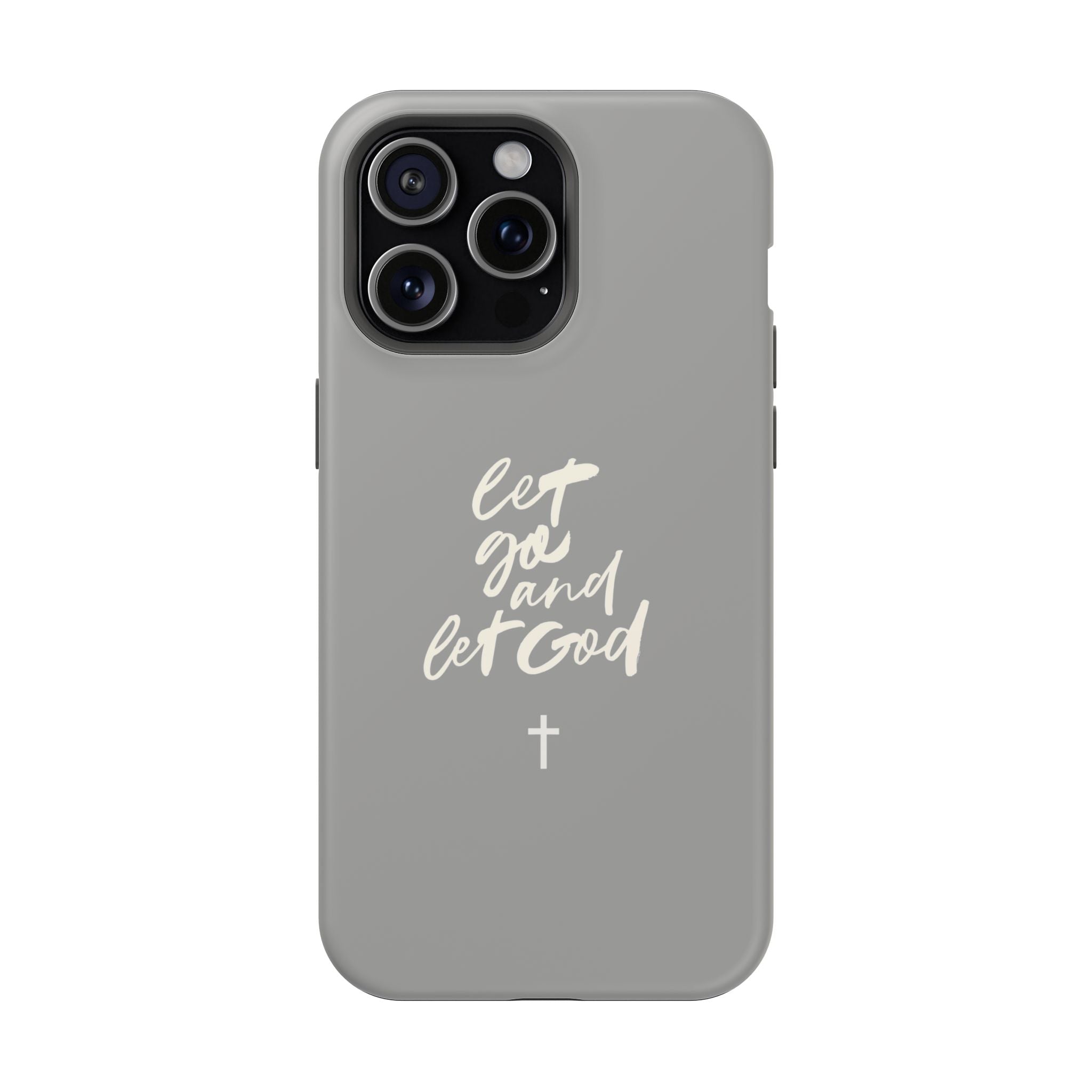 Let Go and Let God Grey iPhone Case
