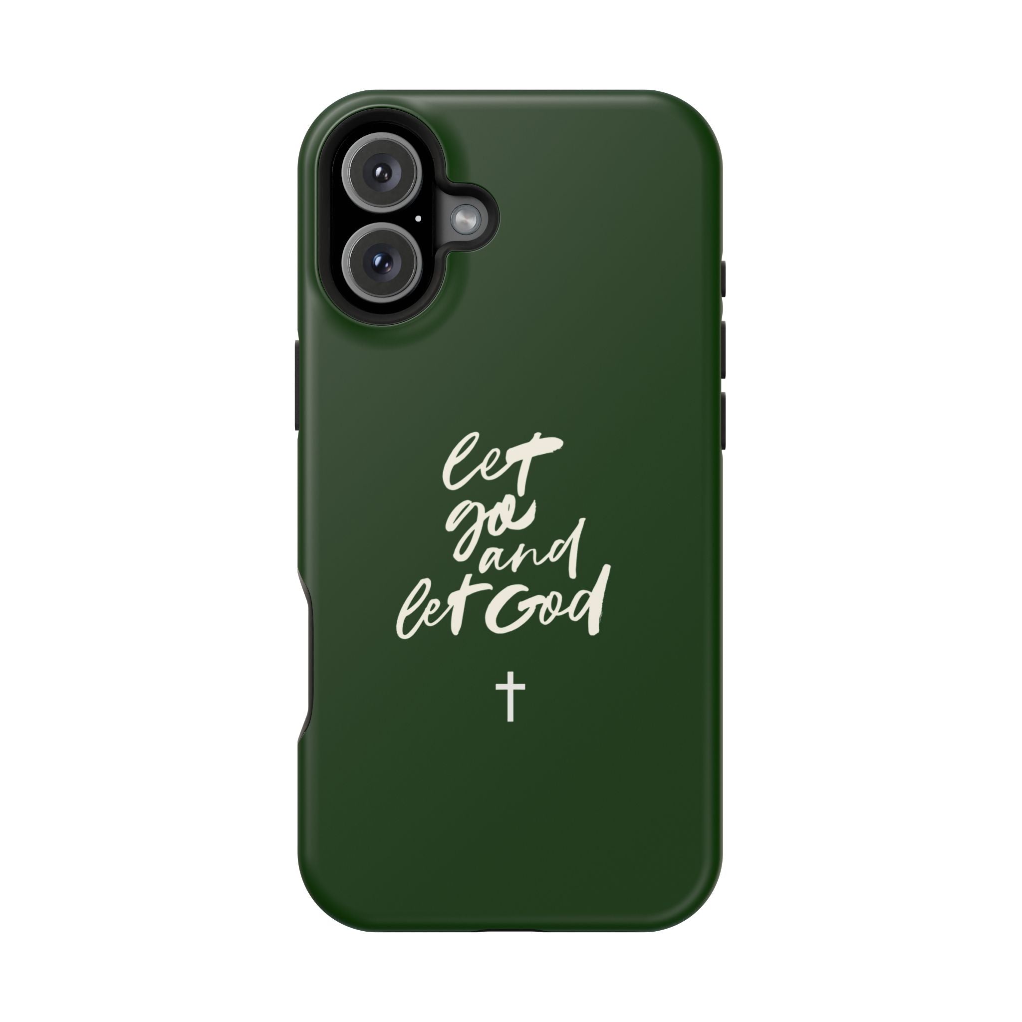 Let Go and let God Dark Green Case