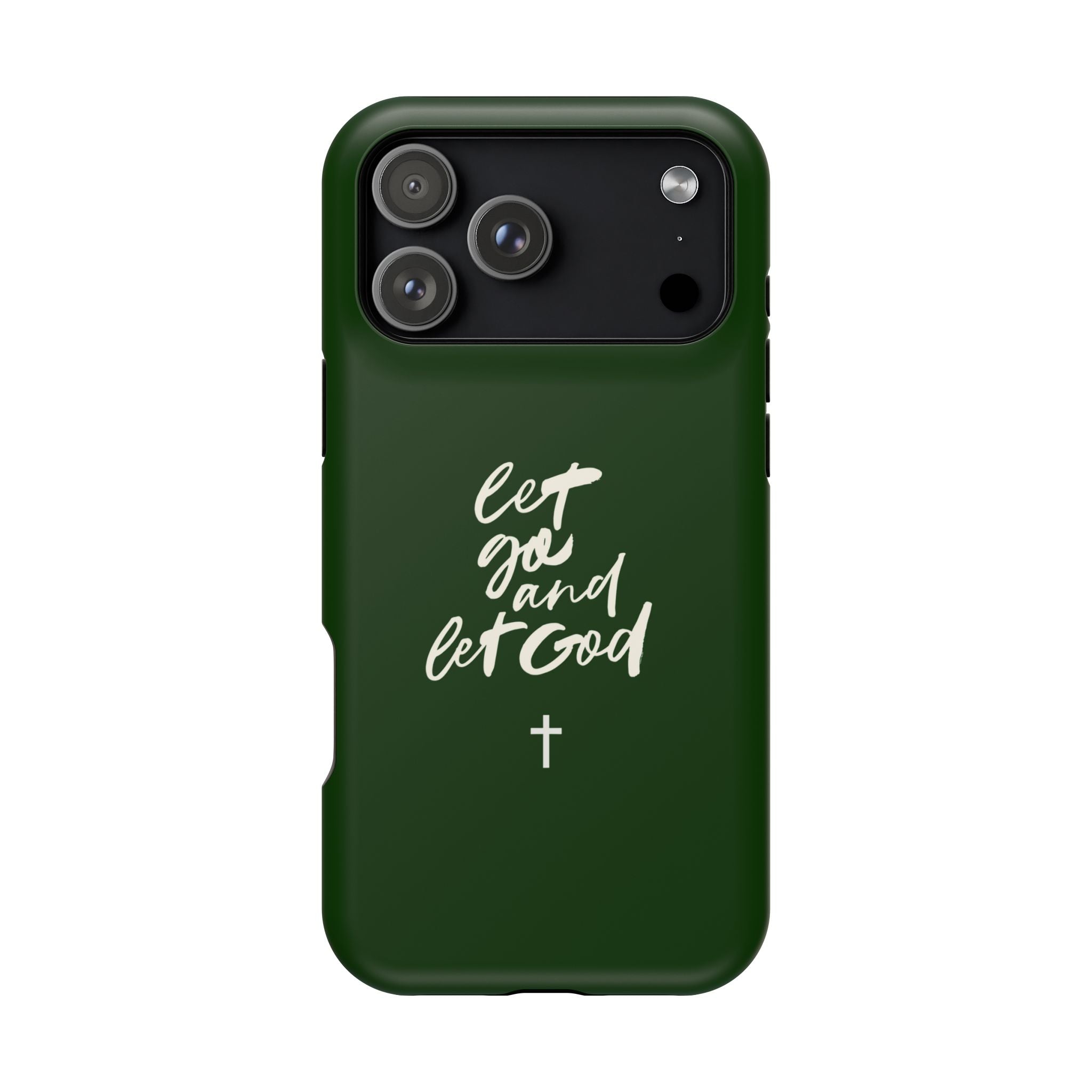 Let Go and let God Dark Green Case