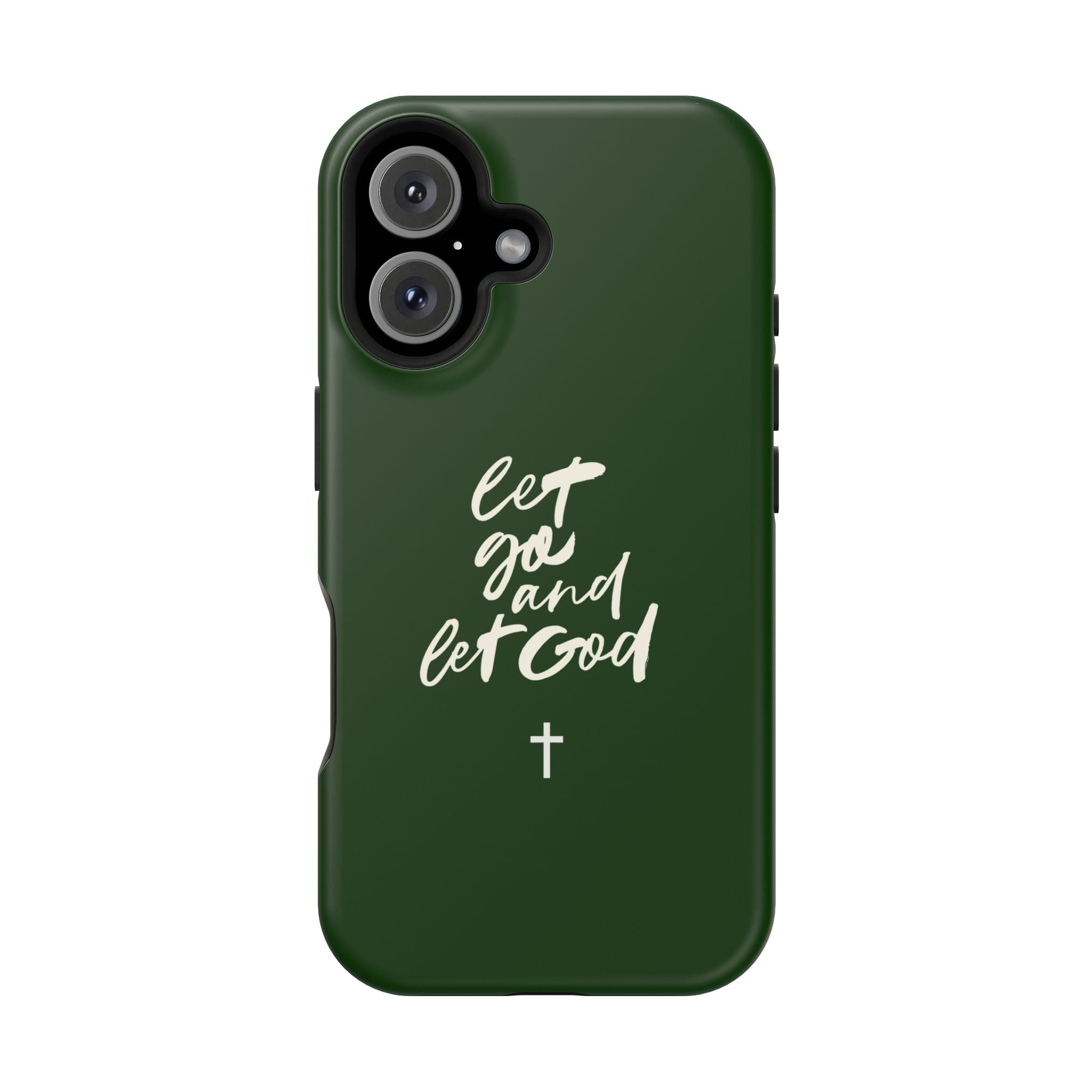 Let Go and let God Dark Green Case
