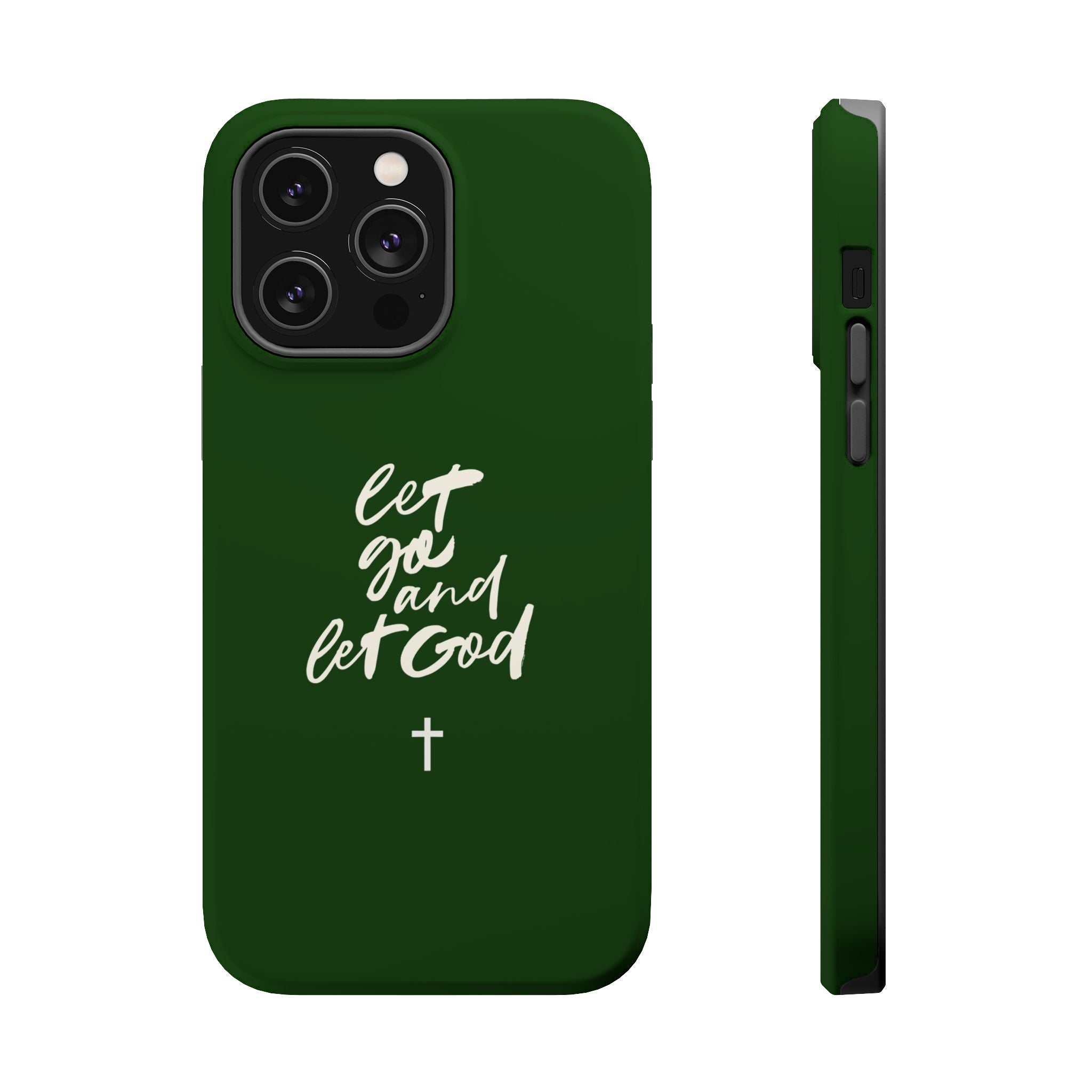Let Go and let God Dark Green Case