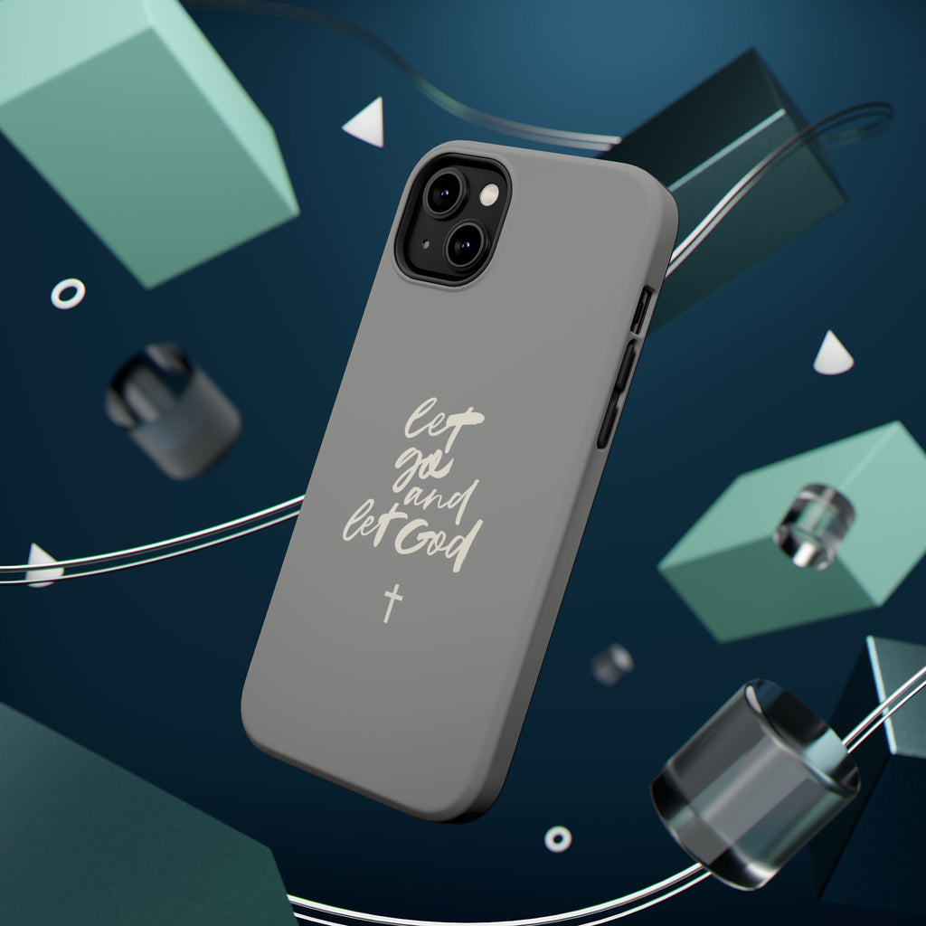 Let Go and Let God Grey iPhone Case