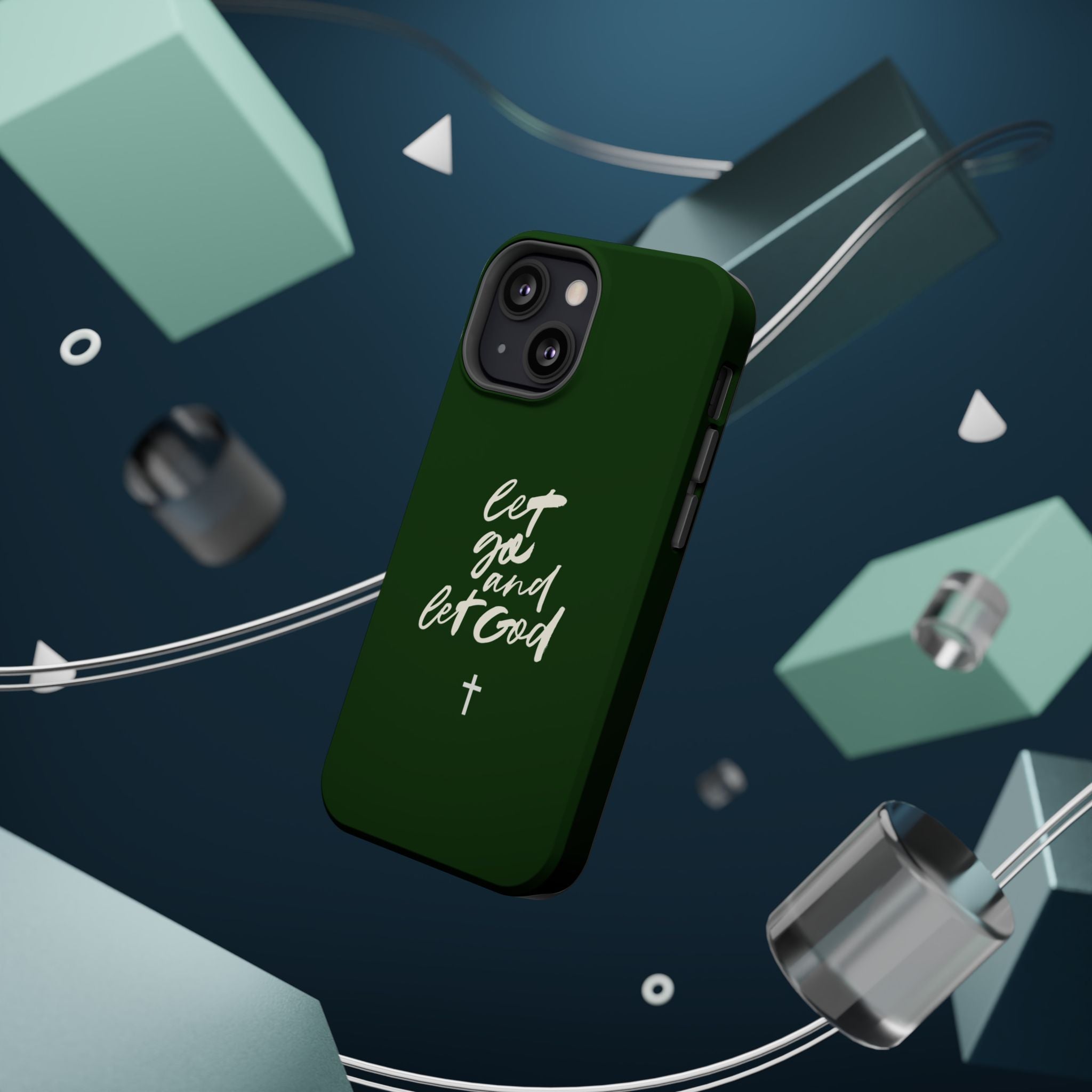 Let Go and let God Dark Green Case