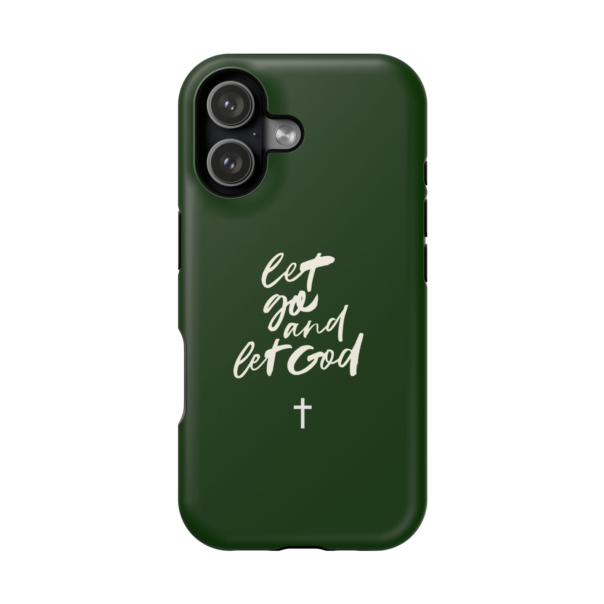 Let Go and let God Dark Green Case