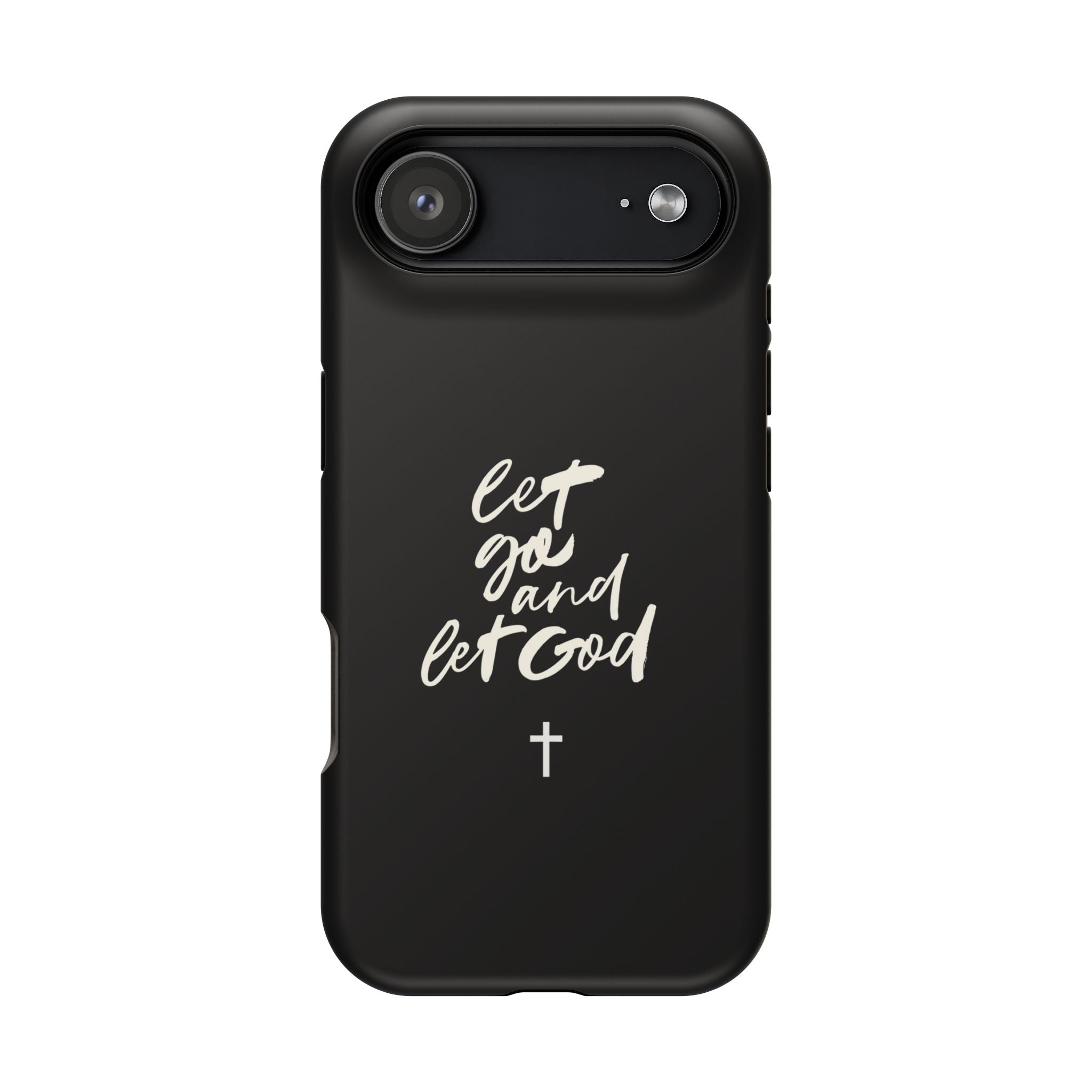 Let Go and Let God Black iPhone Case