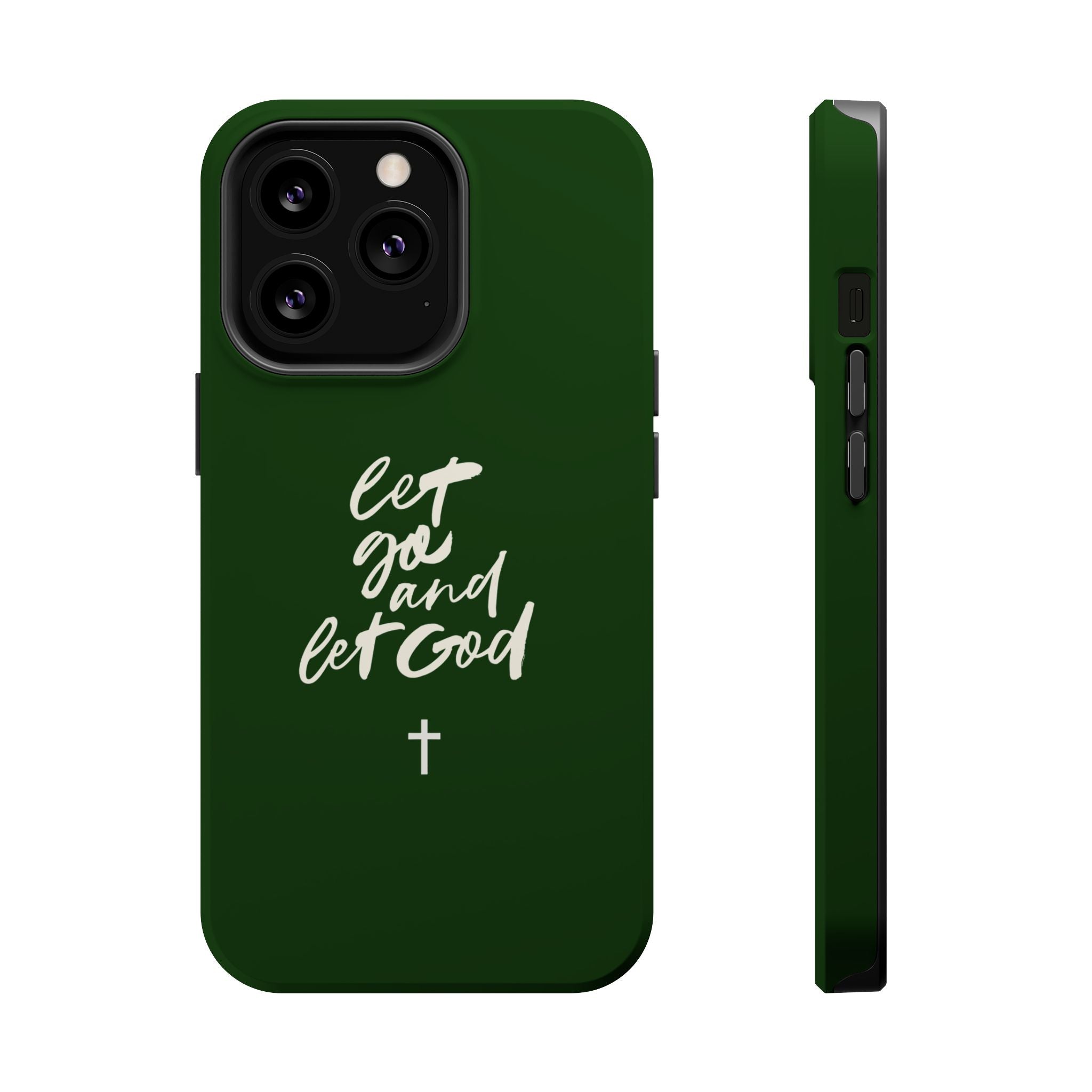 Let Go and let God Dark Green Case