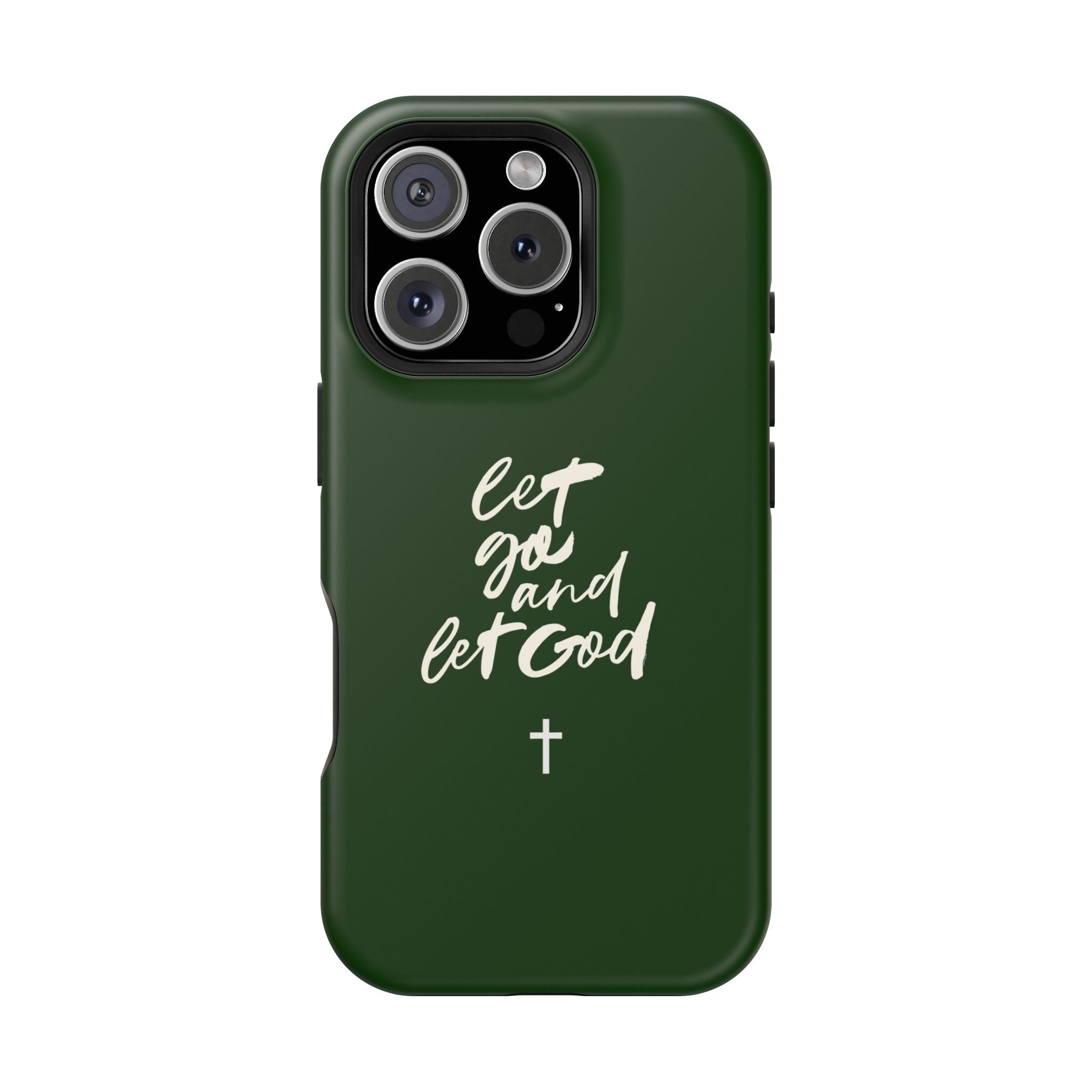 Let Go and let God Dark Green Case