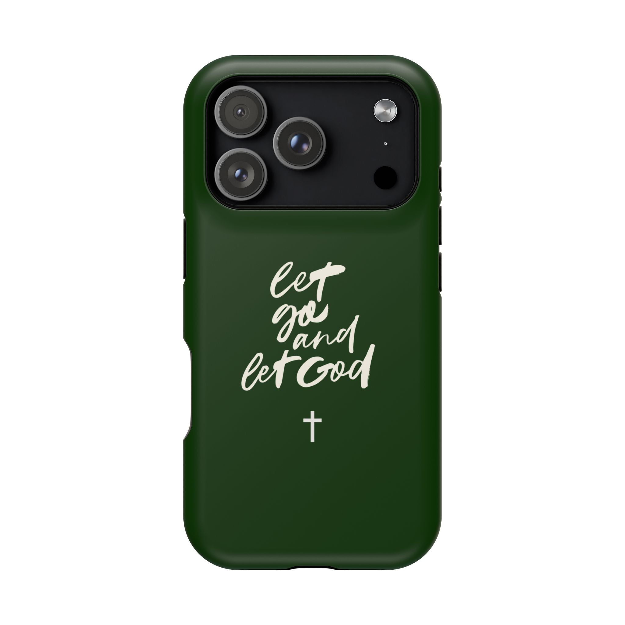 Let Go and let God Dark Green Case