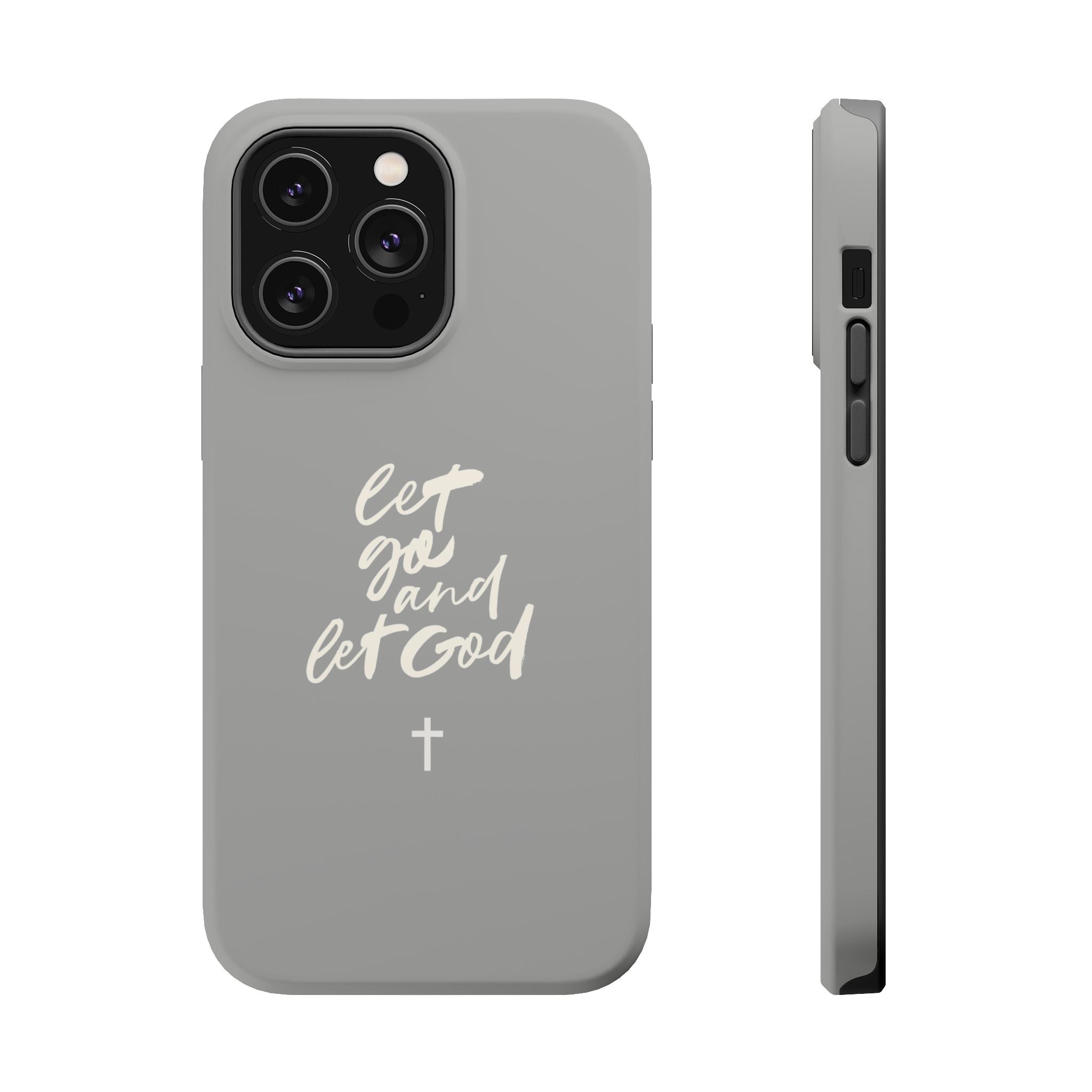 Let Go and Let God Grey iPhone Case