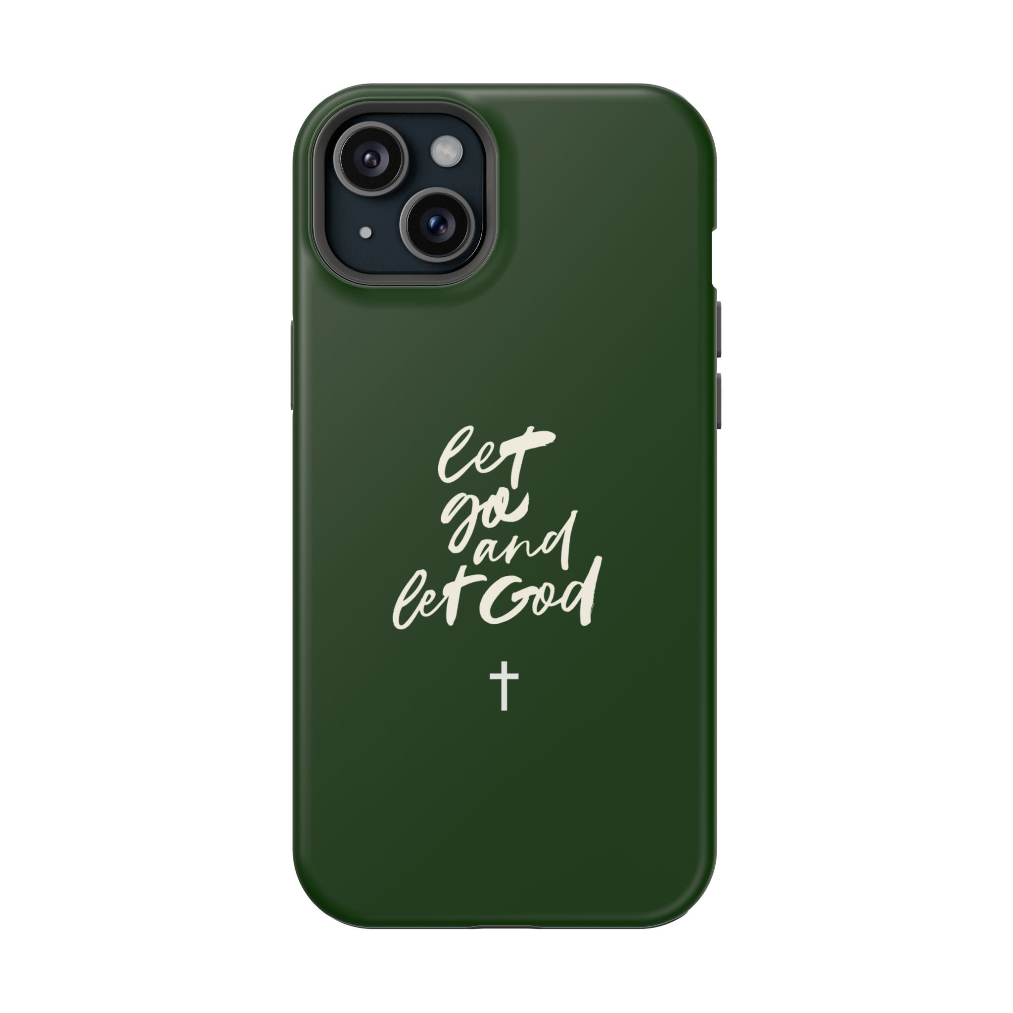 Let Go and let God Dark Green Case