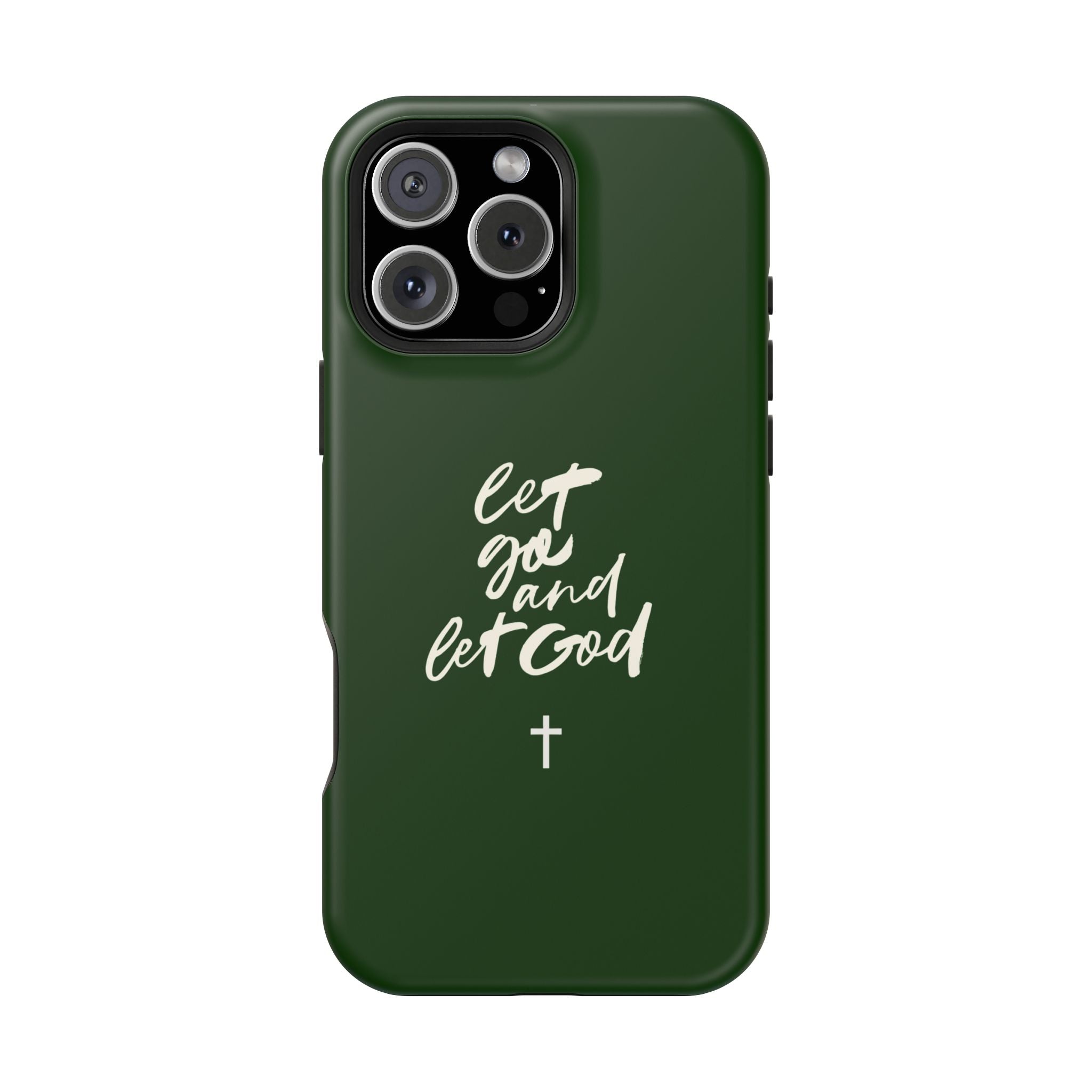 Let Go and let God Dark Green Case