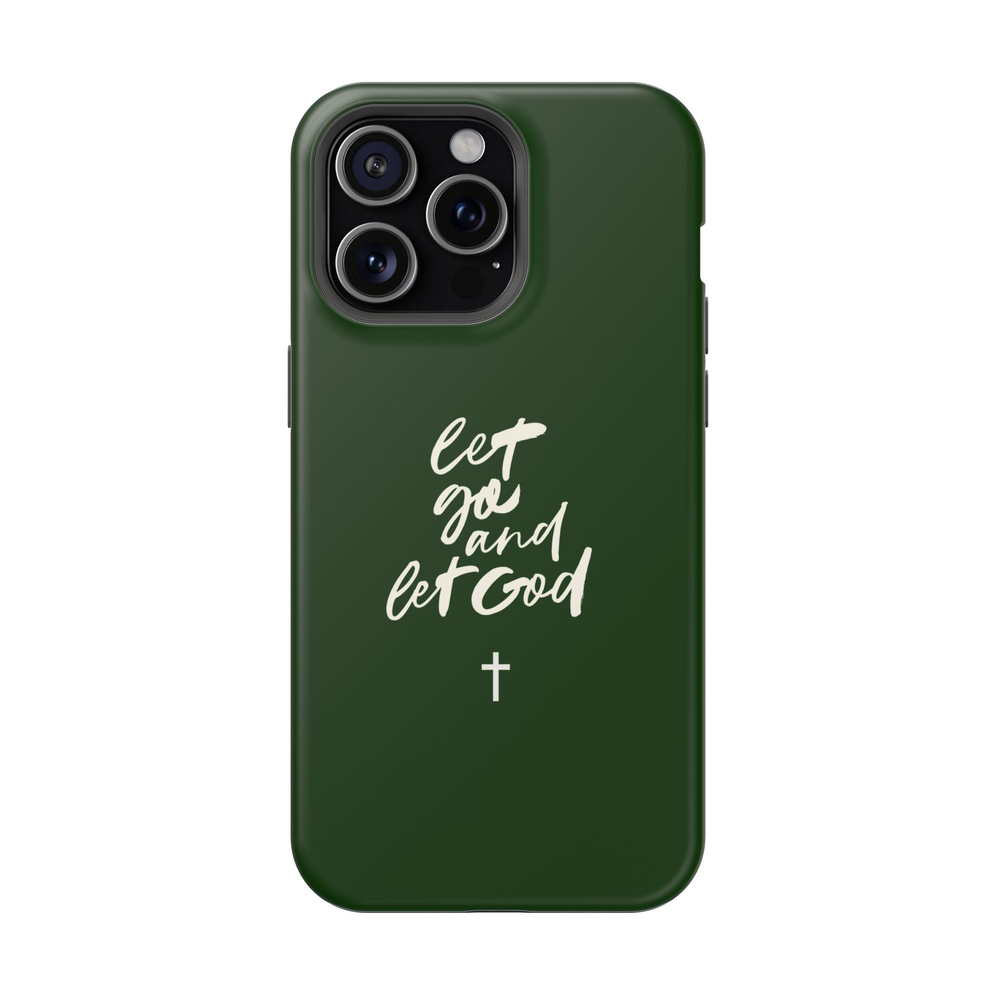 Let Go and let God Dark Green Case